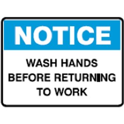 Brady Safety Sign Notice Wash Hands Before Returning To Work 600W x 450mmH Poly White/Blue